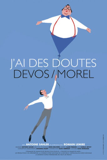 Regarder J'ai des doutes : Devos/Morel en streaming complet